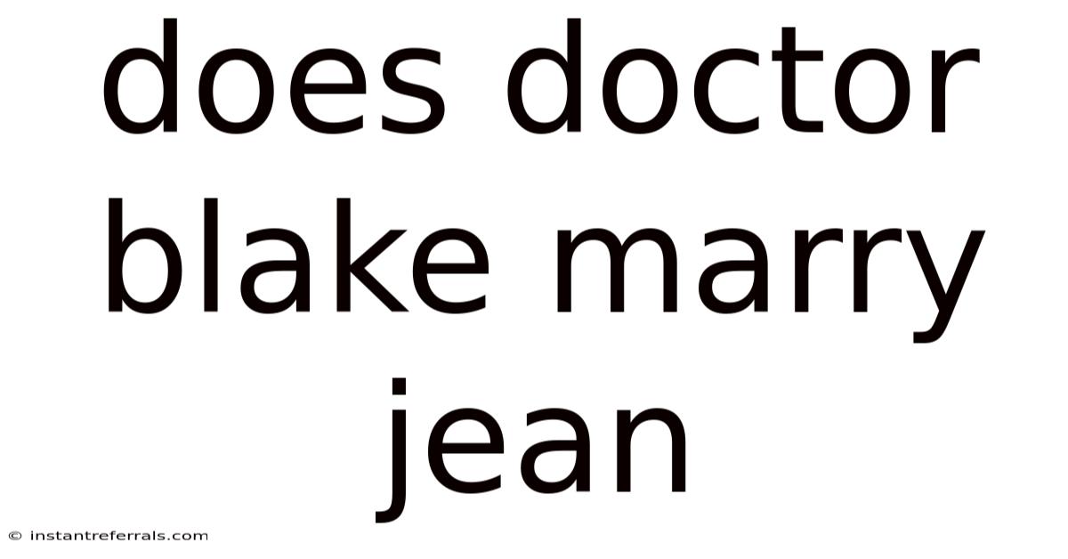 Does Doctor Blake Marry Jean