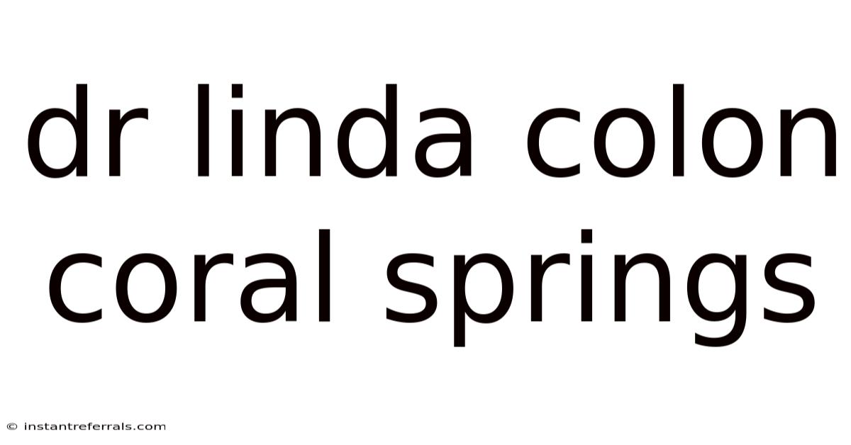 Dr Linda Colon Coral Springs