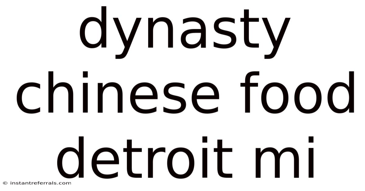 Dynasty Chinese Food Detroit Mi