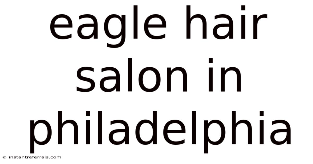 Eagle Hair Salon In Philadelphia