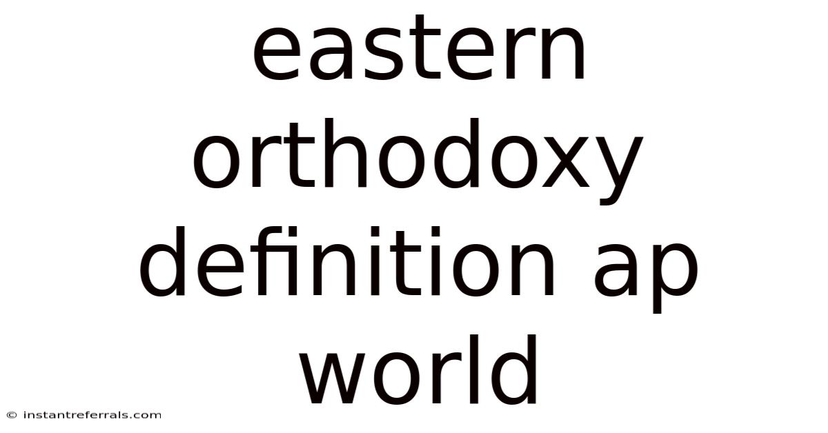 Eastern Orthodoxy Definition Ap World