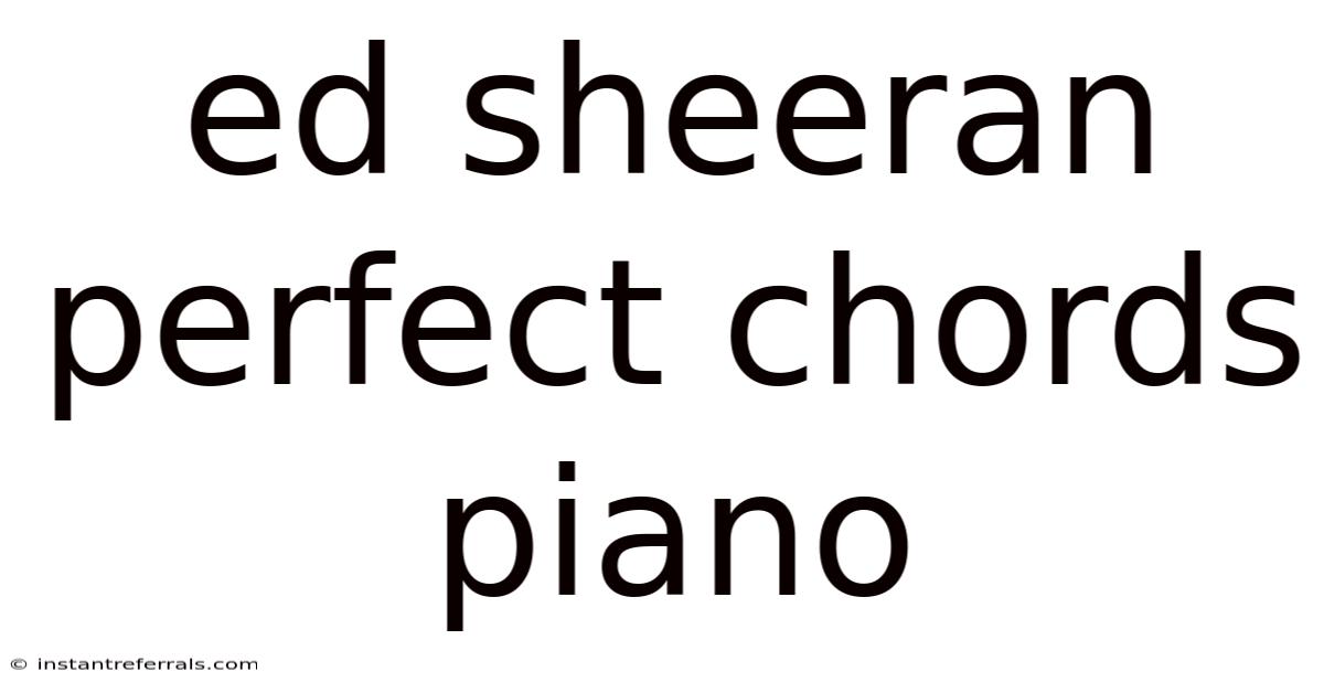 Ed Sheeran Perfect Chords Piano