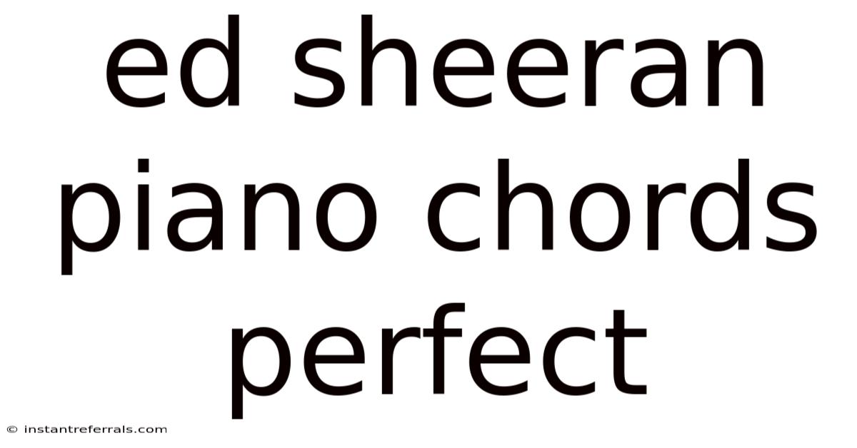 Ed Sheeran Piano Chords Perfect
