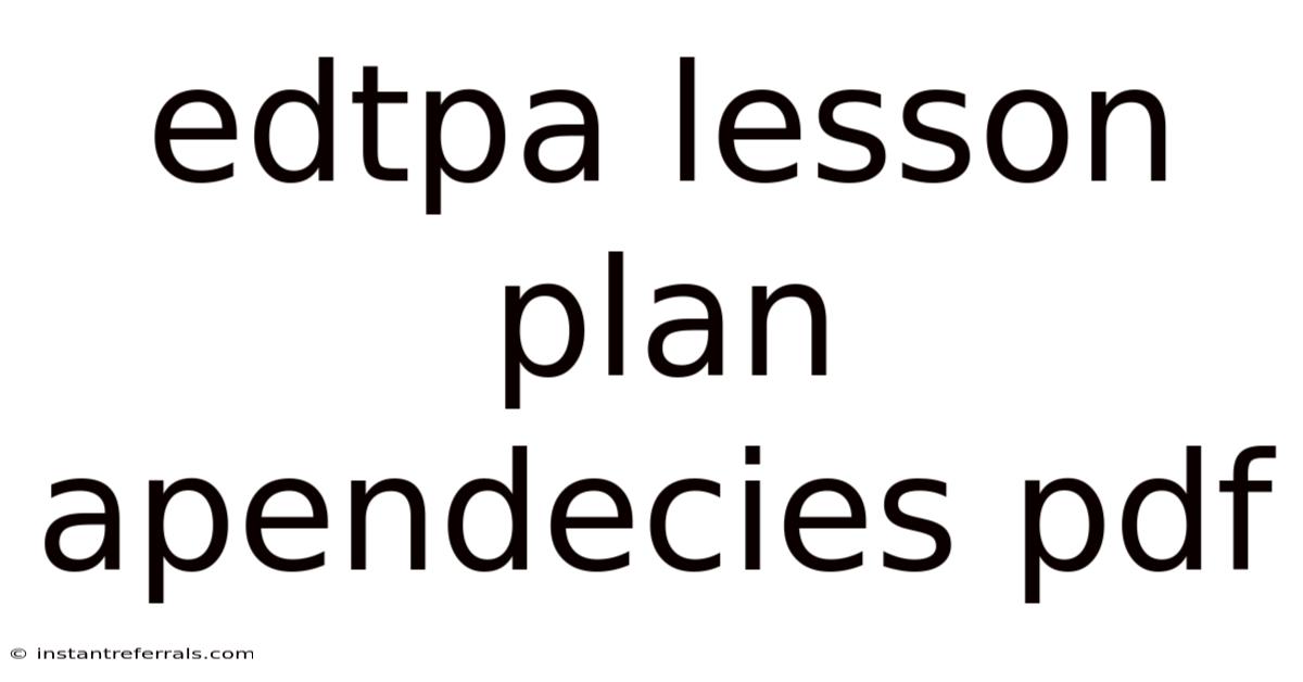 Edtpa Lesson Plan Apendecies Pdf