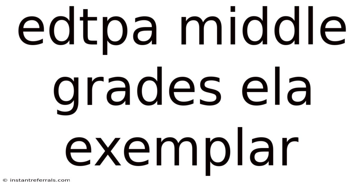 Edtpa Middle Grades Ela Exemplar