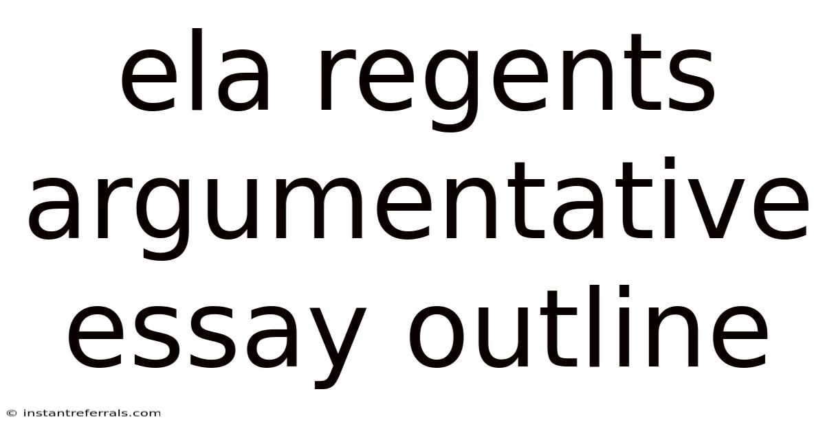 Ela Regents Argumentative Essay Outline