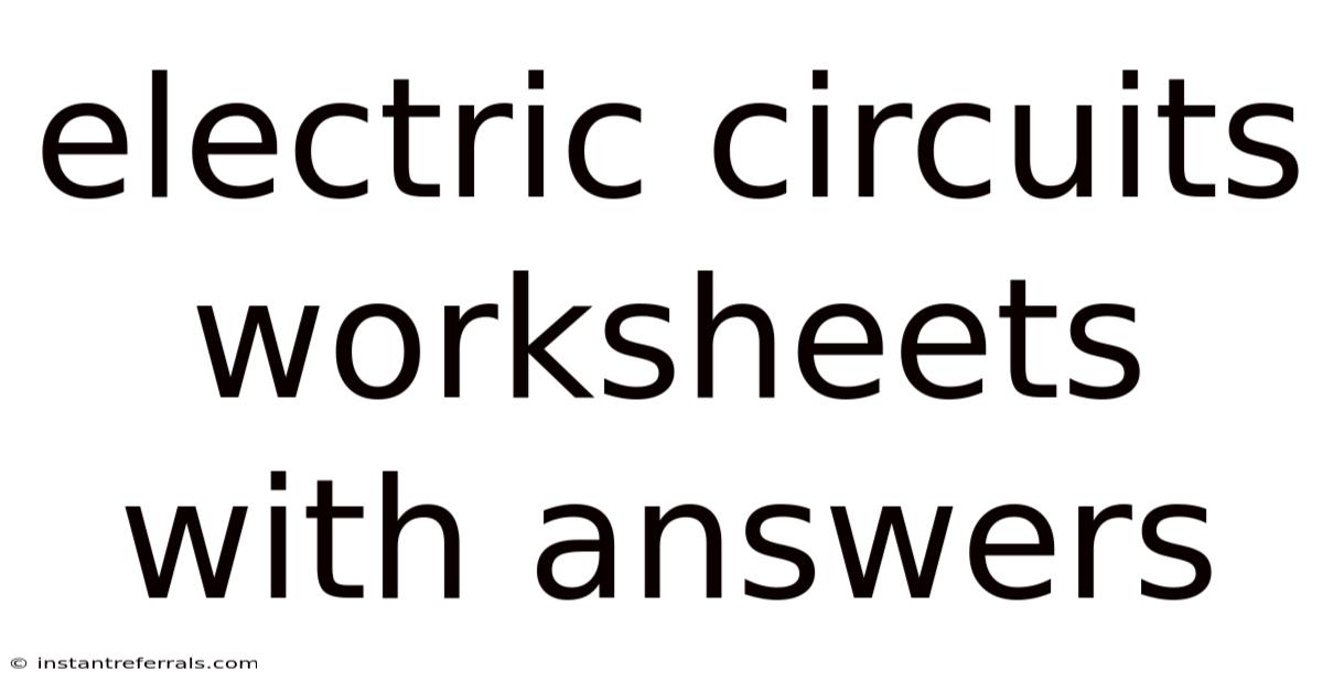 Electric Circuits Worksheets With Answers
