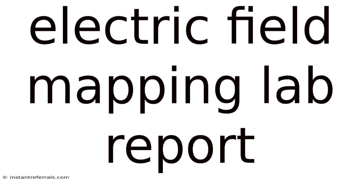 Electric Field Mapping Lab Report