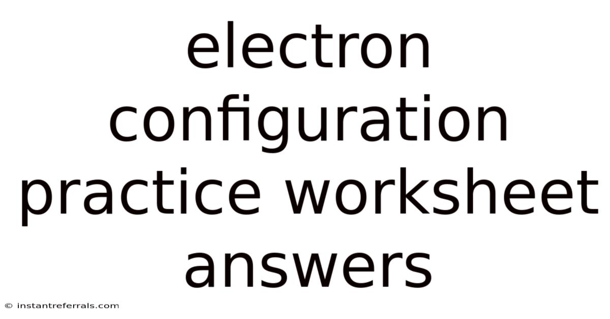 Electron Configuration Practice Worksheet Answers