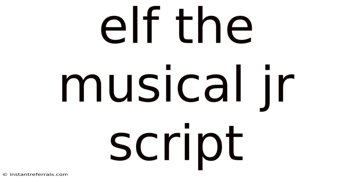 Elf The Musical Jr Script