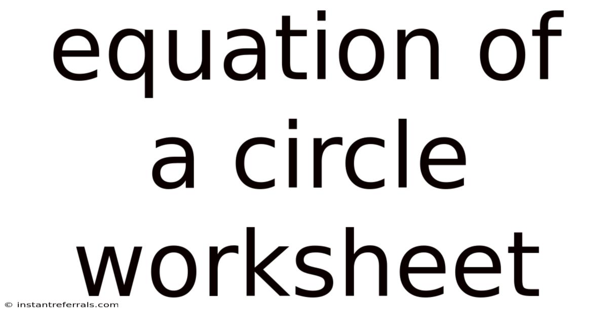 Equation Of A Circle Worksheet