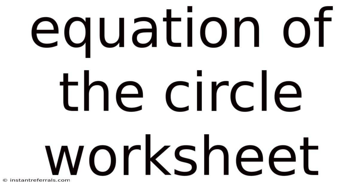 Equation Of The Circle Worksheet
