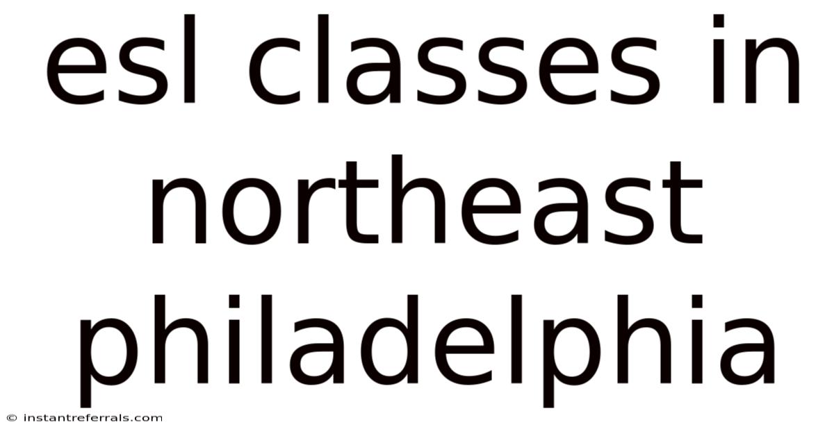 Esl Classes In Northeast Philadelphia