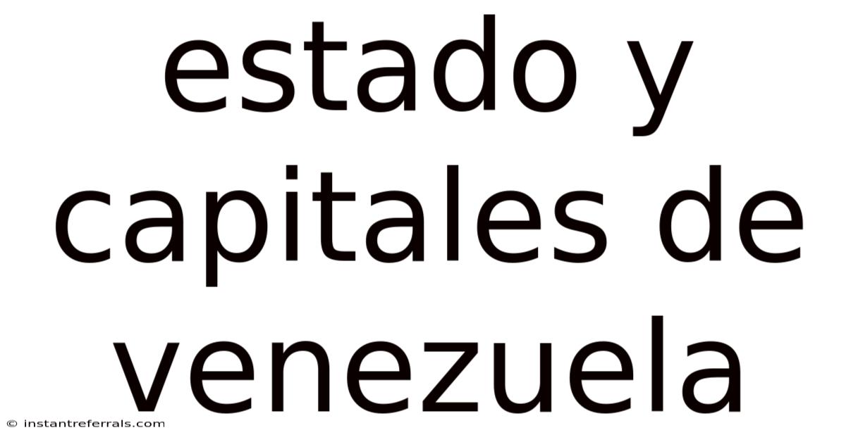 Estado Y Capitales De Venezuela