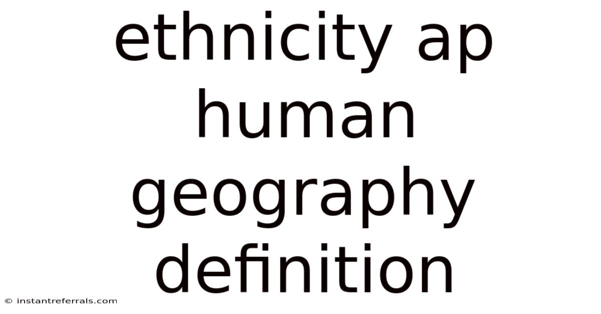 Ethnicity Ap Human Geography Definition