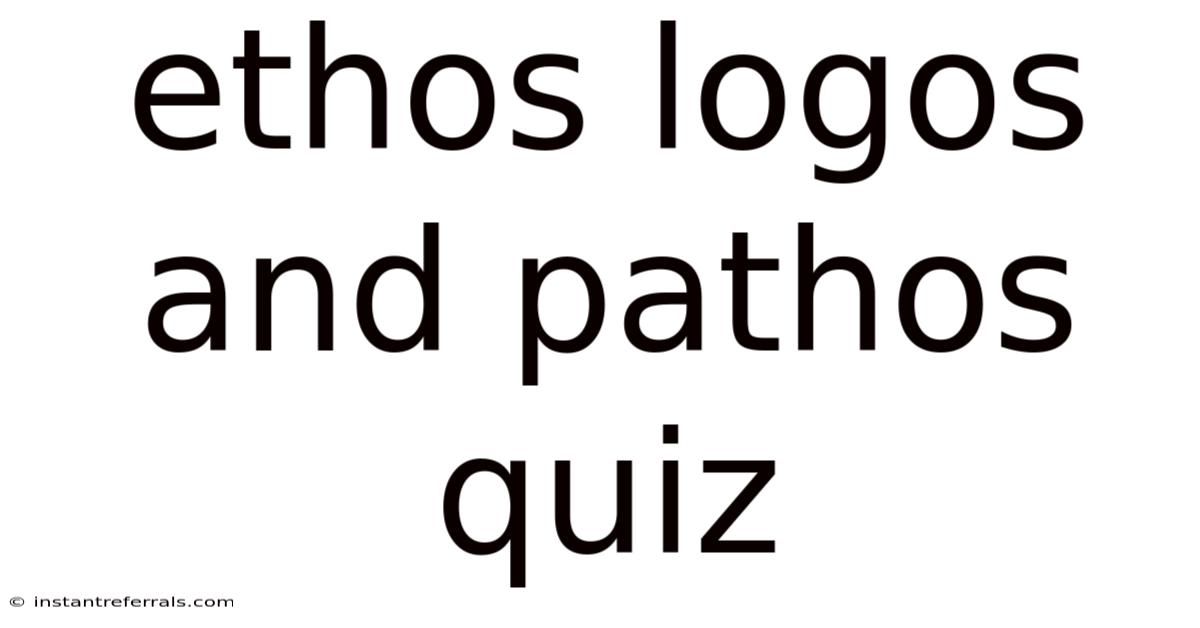 Ethos Logos And Pathos Quiz