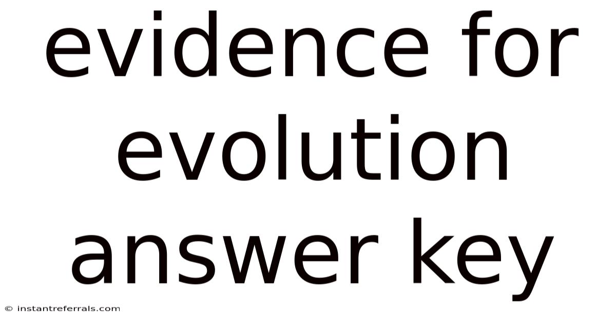 Evidence For Evolution Answer Key
