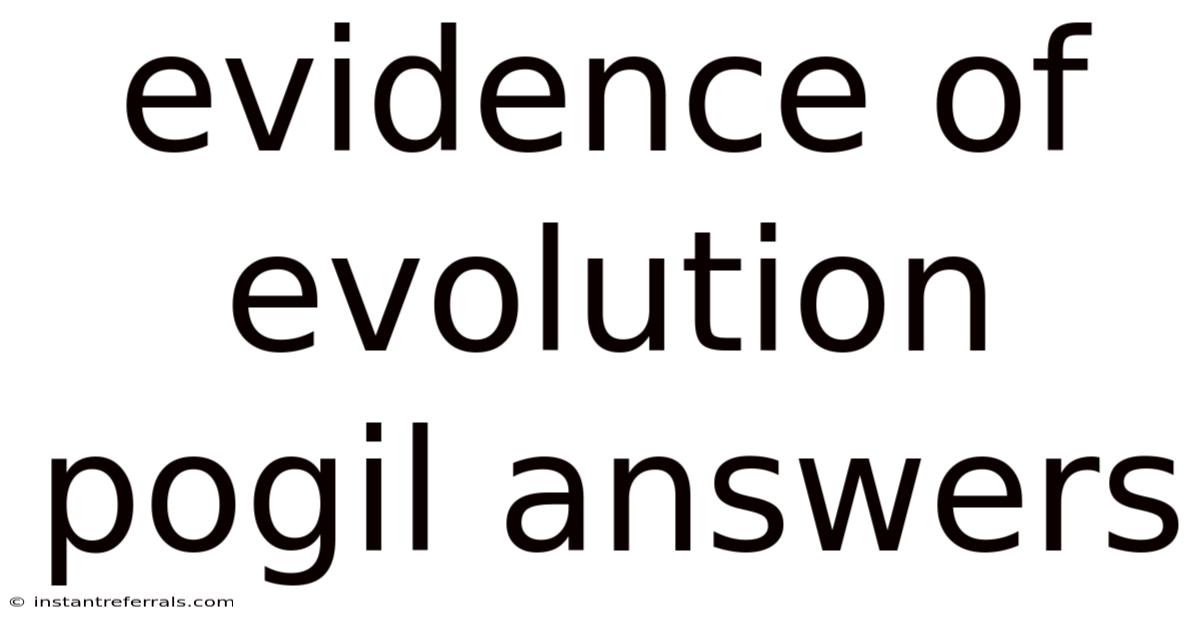 Evidence Of Evolution Pogil Answers