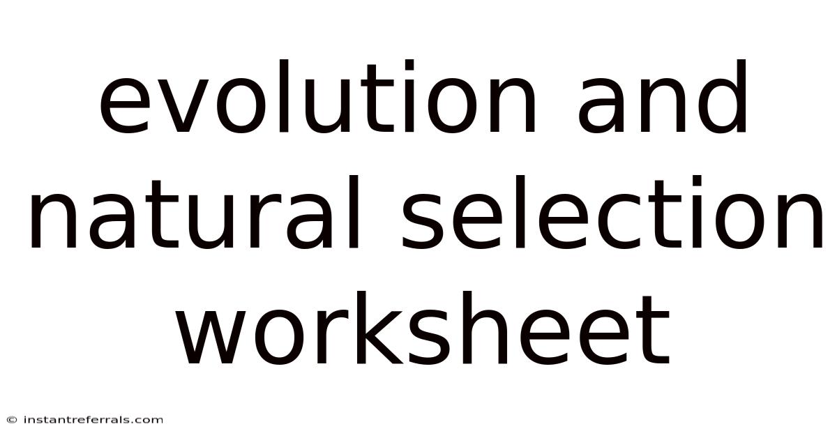 Evolution And Natural Selection Worksheet