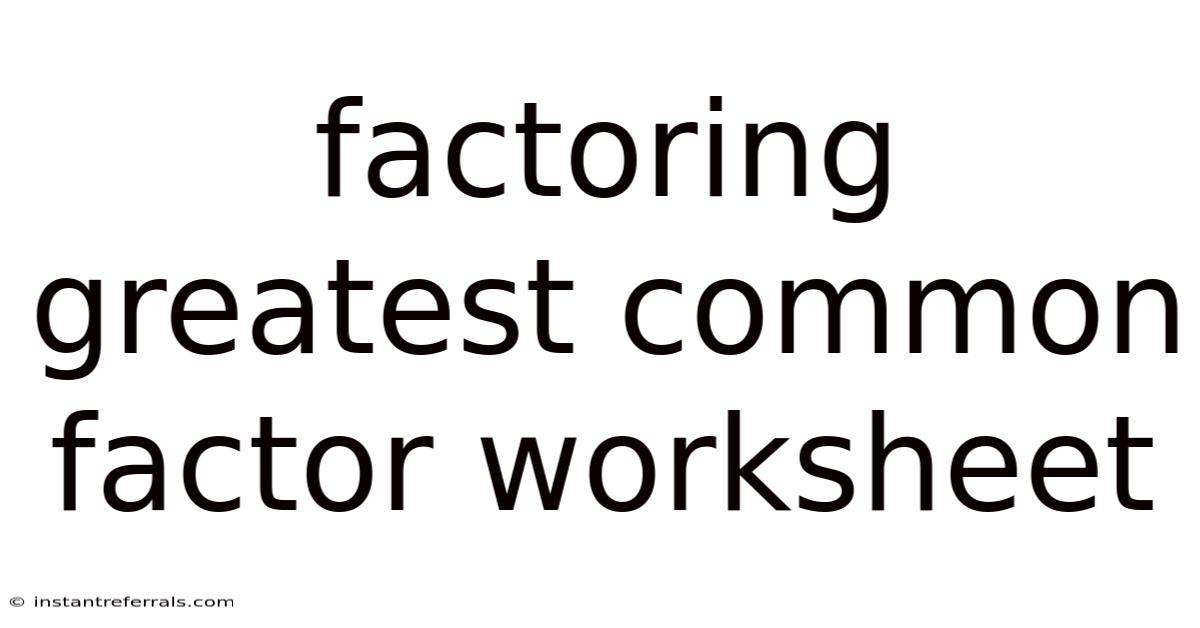 Factoring Greatest Common Factor Worksheet