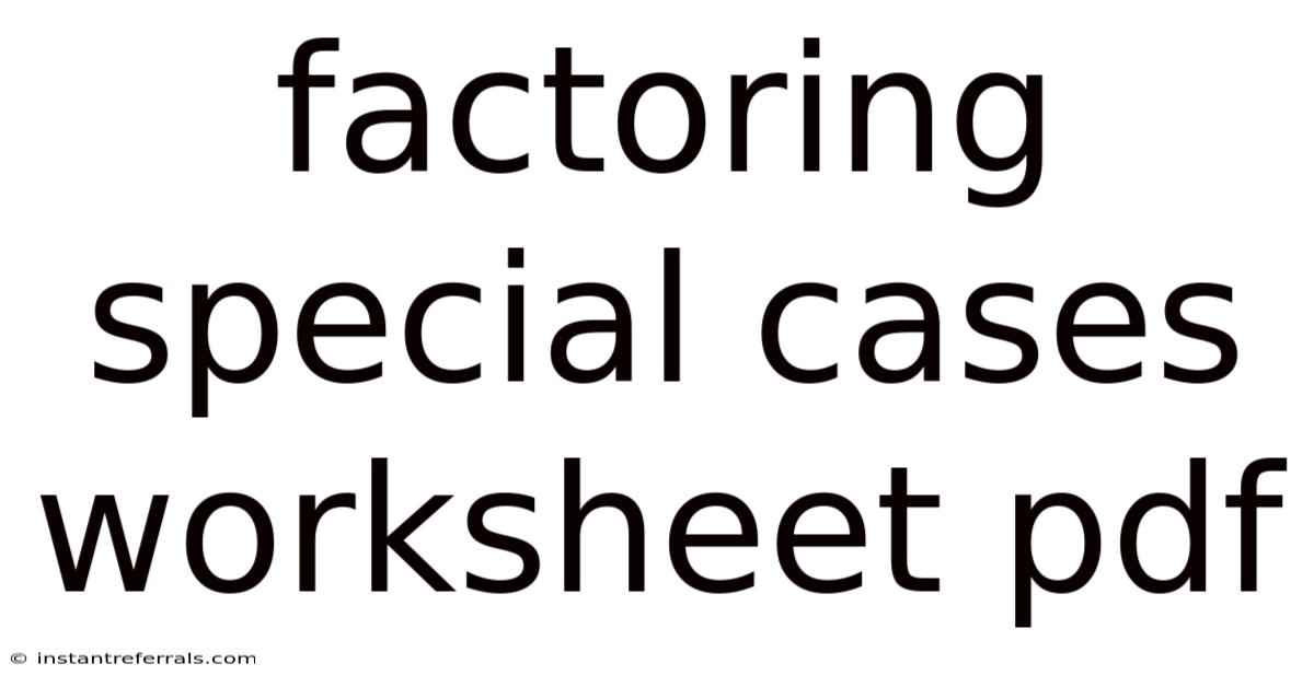 Factoring Special Cases Worksheet Pdf