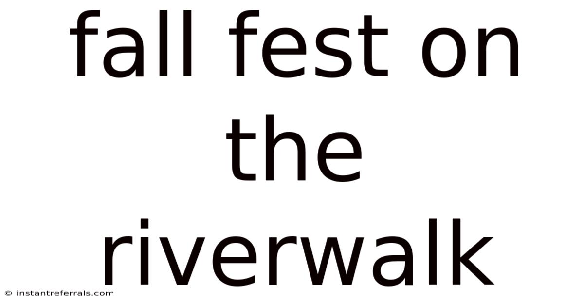 Fall Fest On The Riverwalk