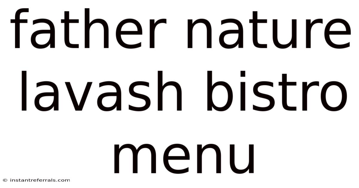 Father Nature Lavash Bistro Menu