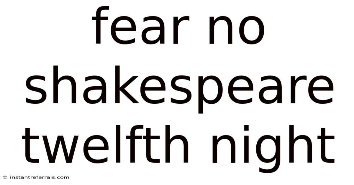 Fear No Shakespeare Twelfth Night