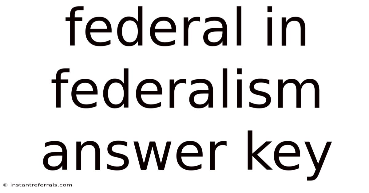 Federal In Federalism Answer Key