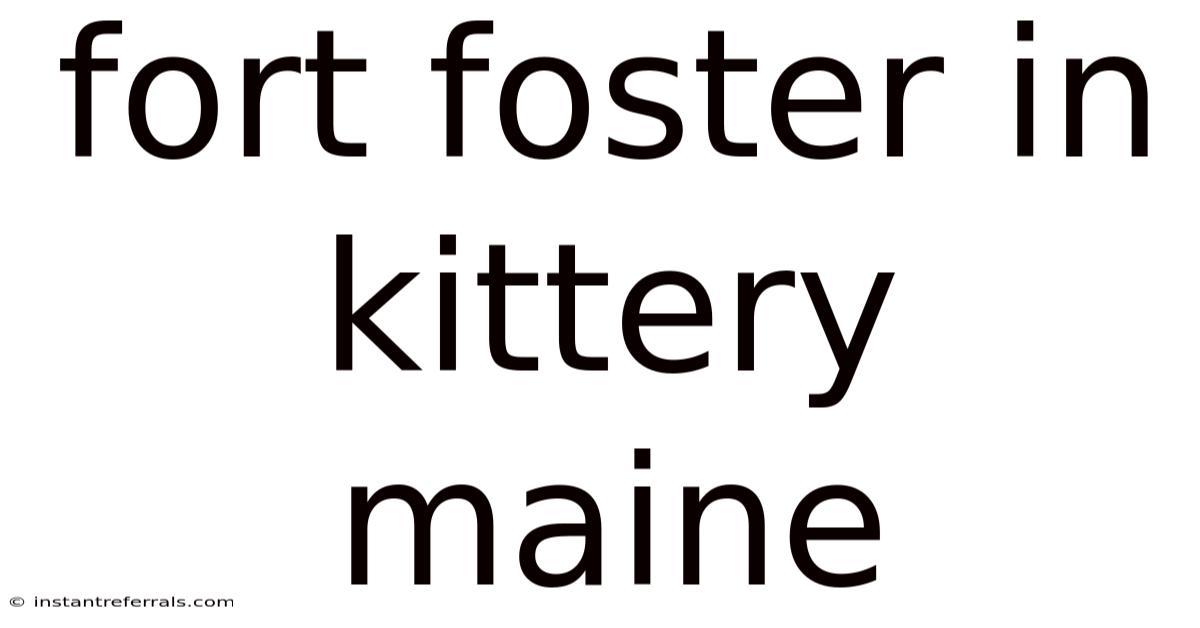 Fort Foster In Kittery Maine