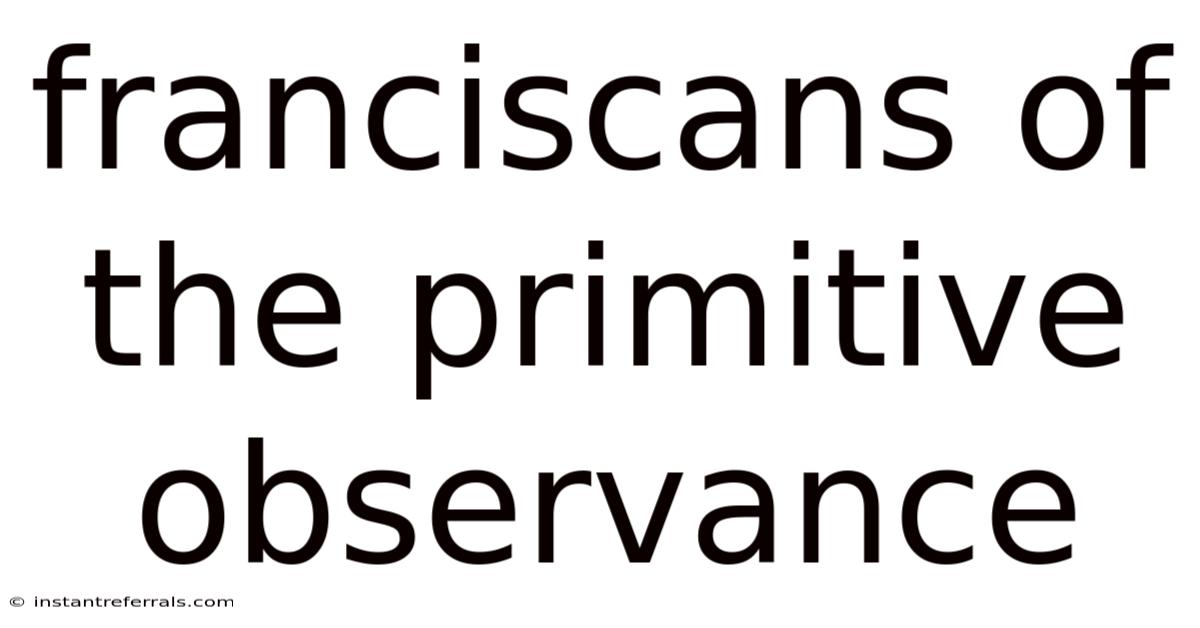 Franciscans Of The Primitive Observance