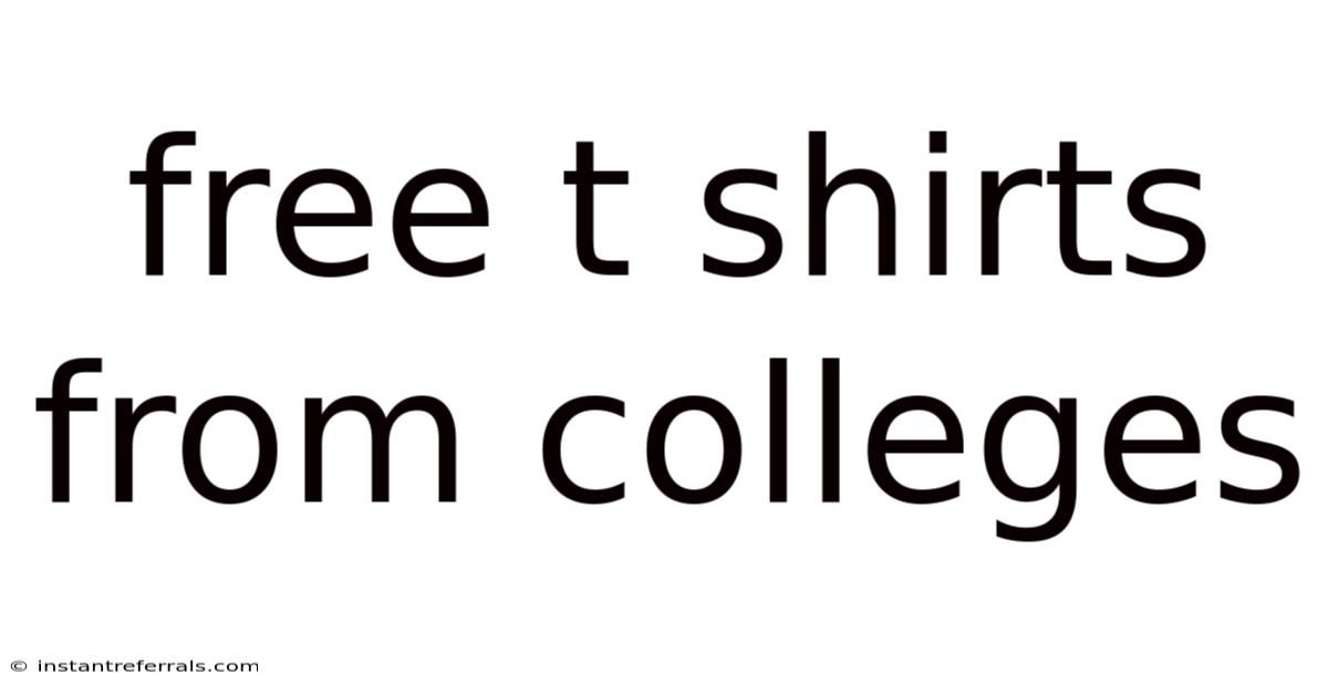 Free T Shirts From Colleges