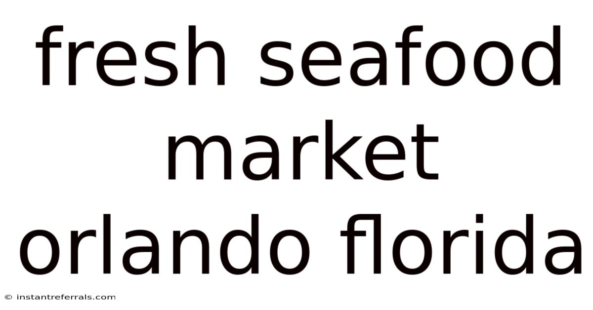 Fresh Seafood Market Orlando Florida