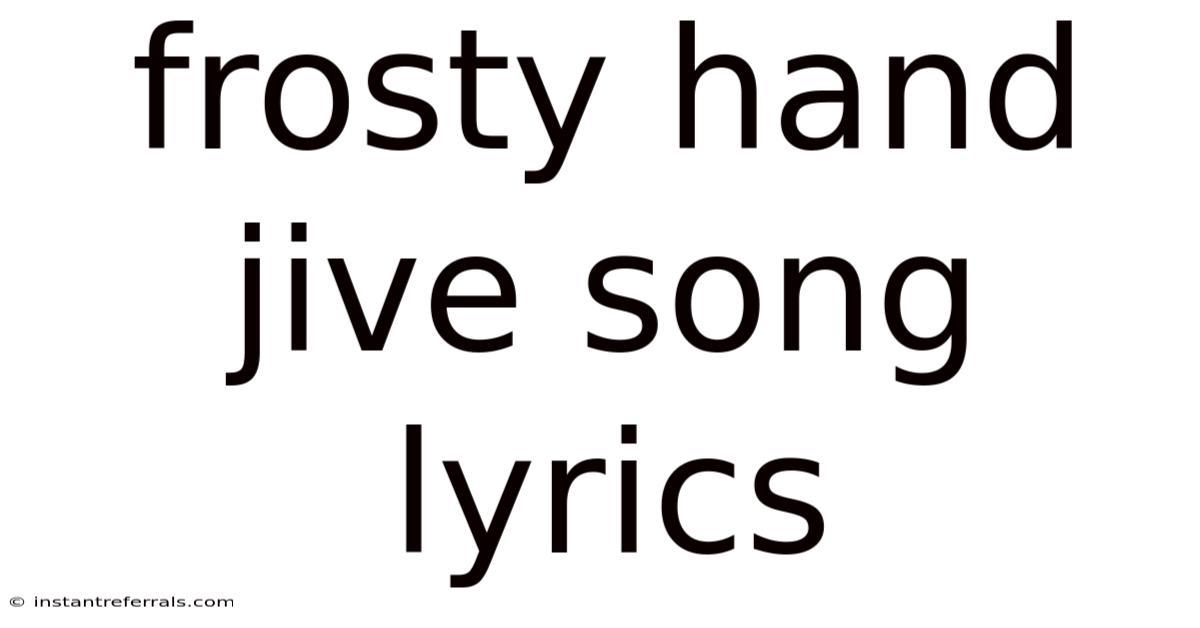 Frosty Hand Jive Song Lyrics