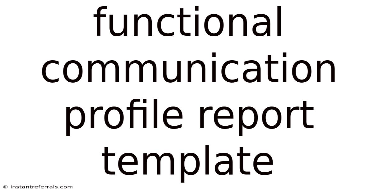 Functional Communication Profile Report Template
