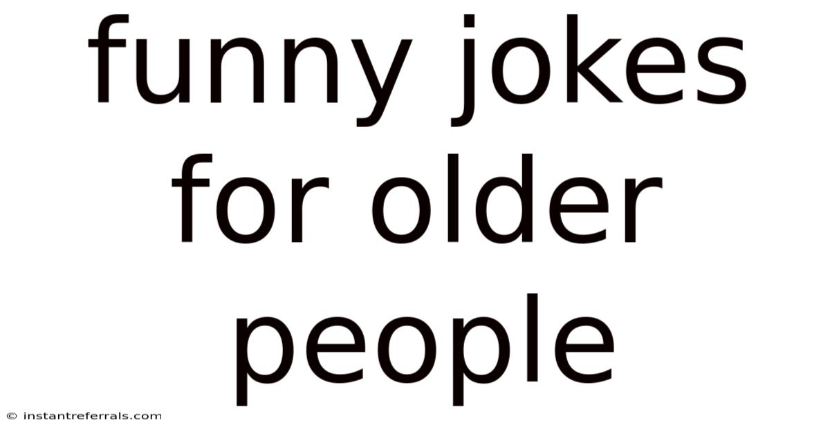 Funny Jokes For Older People