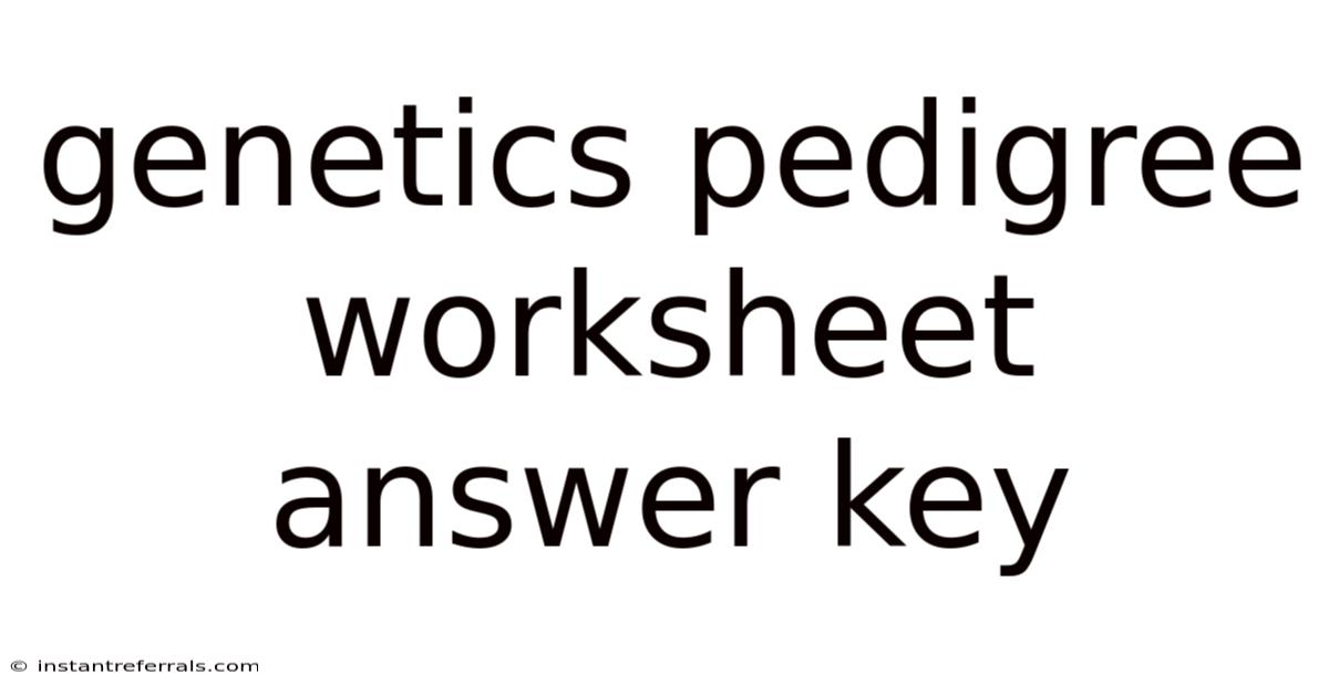 Genetics Pedigree Worksheet Answer Key