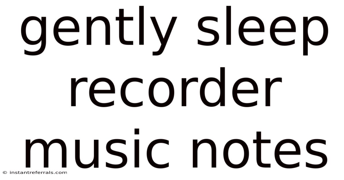 Gently Sleep Recorder Music Notes