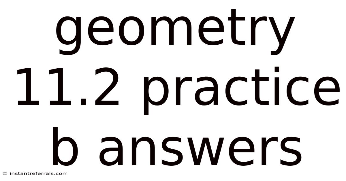 Geometry 11.2 Practice B Answers