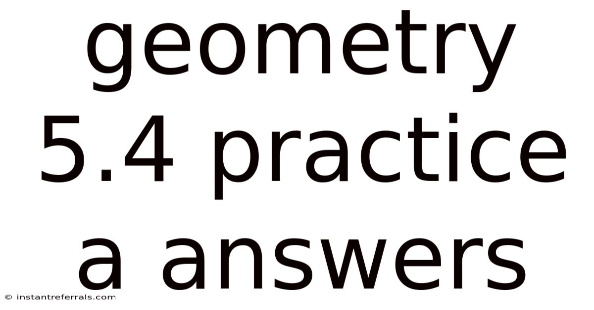 Geometry 5.4 Practice A Answers
