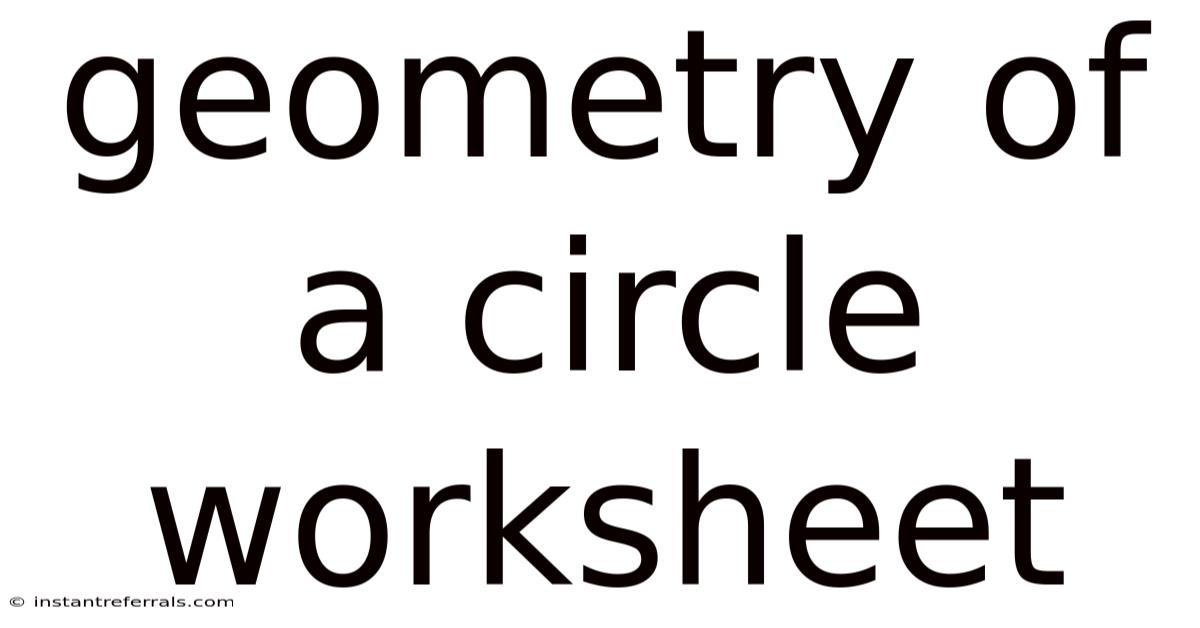 Geometry Of A Circle Worksheet