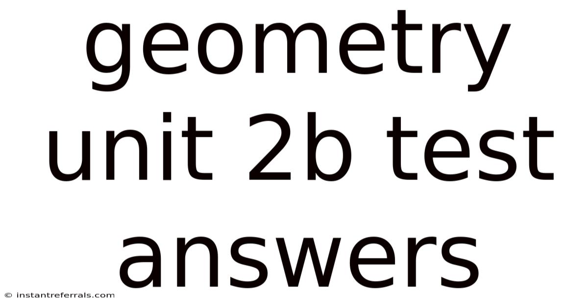 Geometry Unit 2b Test Answers