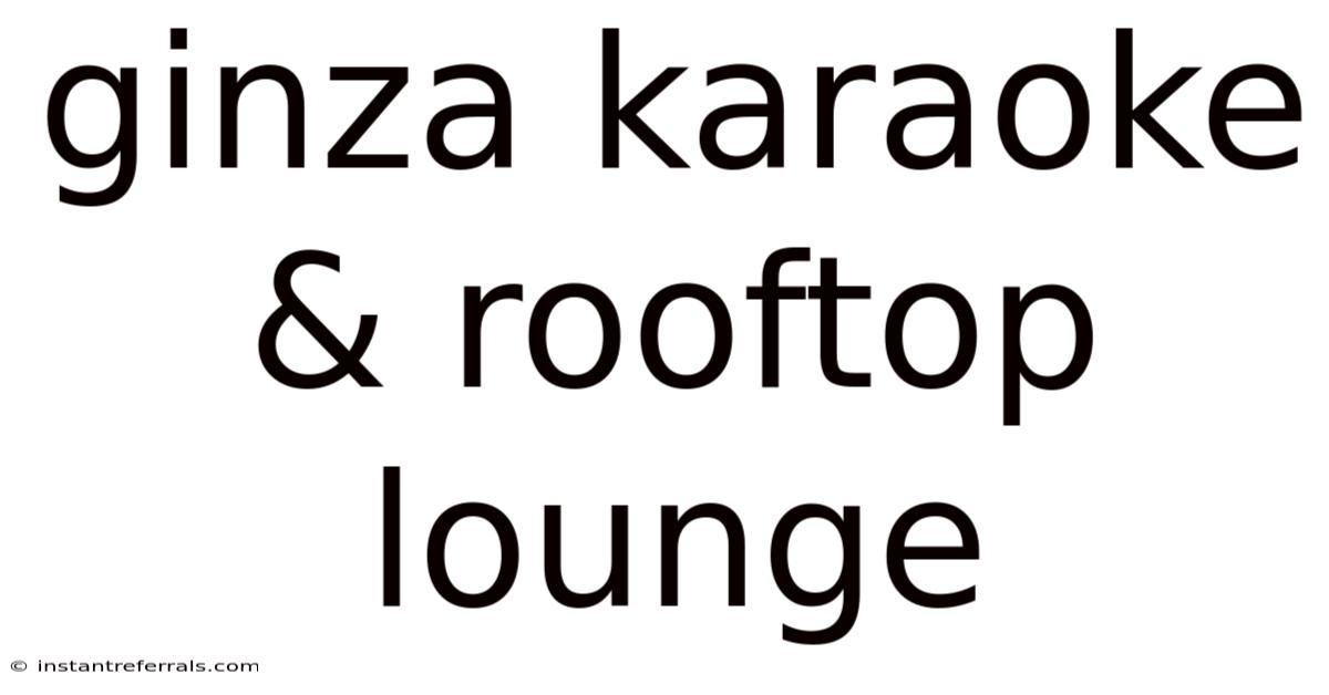 Ginza Karaoke & Rooftop Lounge