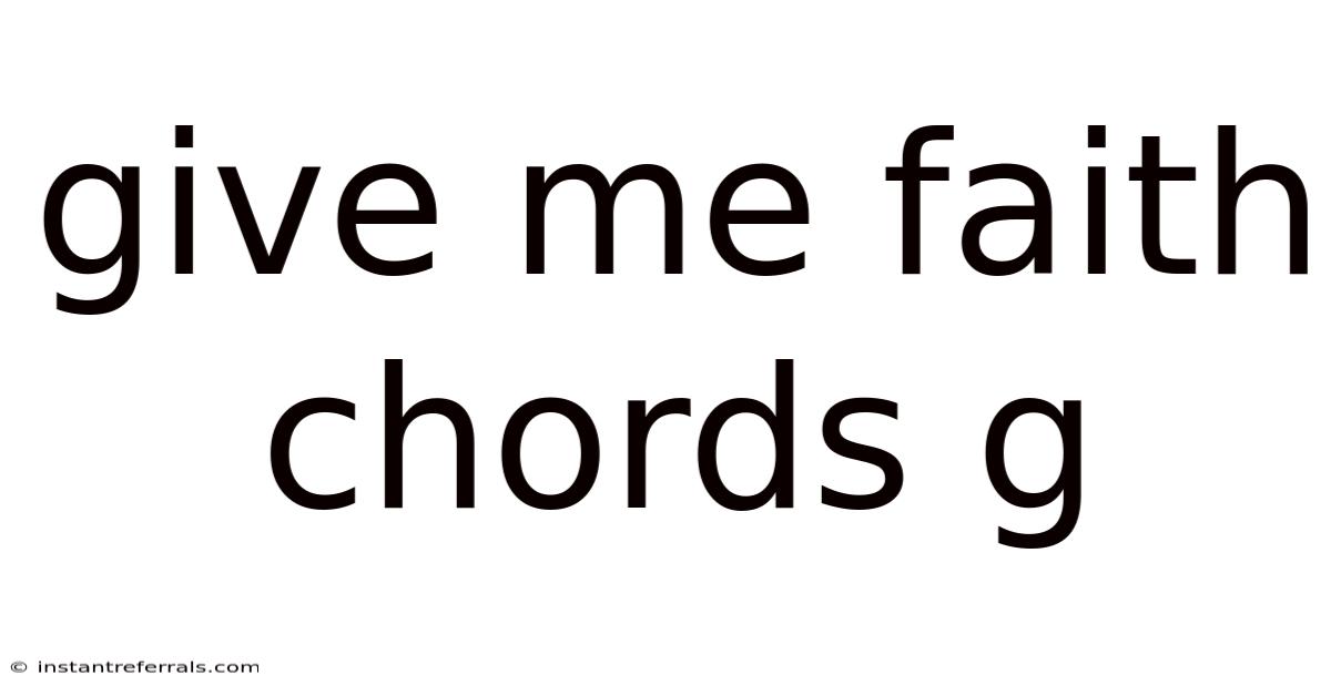 Give Me Faith Chords G