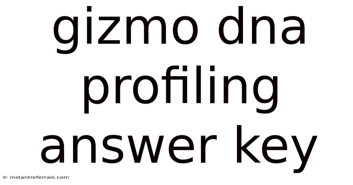 Gizmo Dna Profiling Answer Key