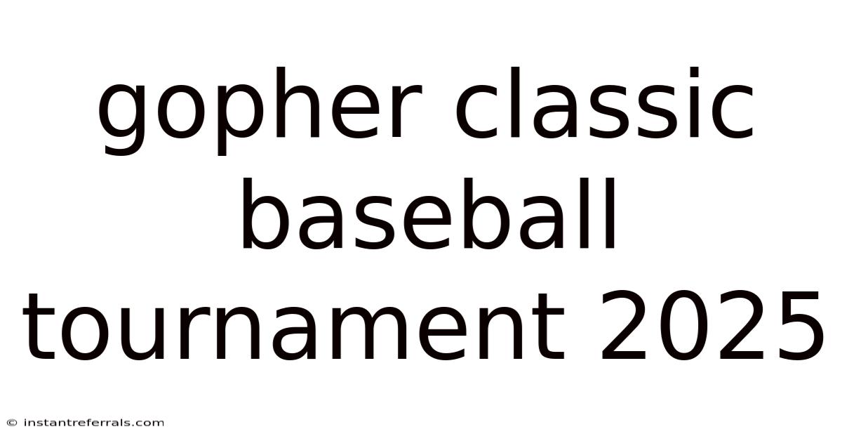 Gopher Classic Baseball Tournament 2025