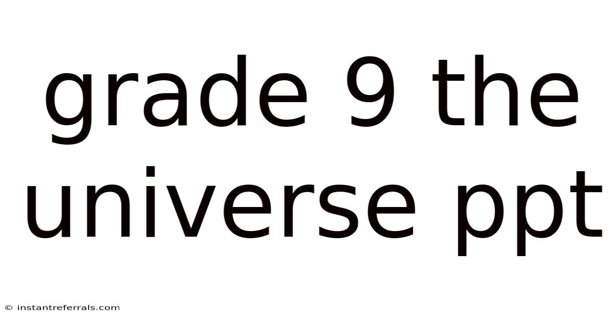 Grade 9 The Universe Ppt