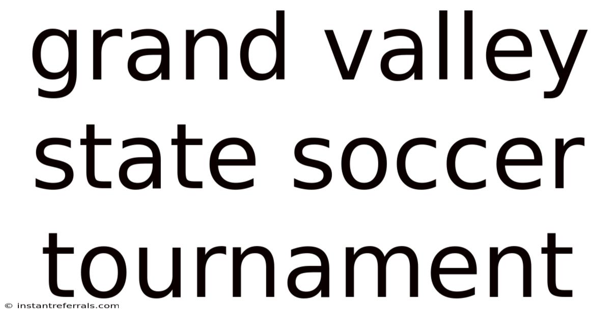 Grand Valley State Soccer Tournament