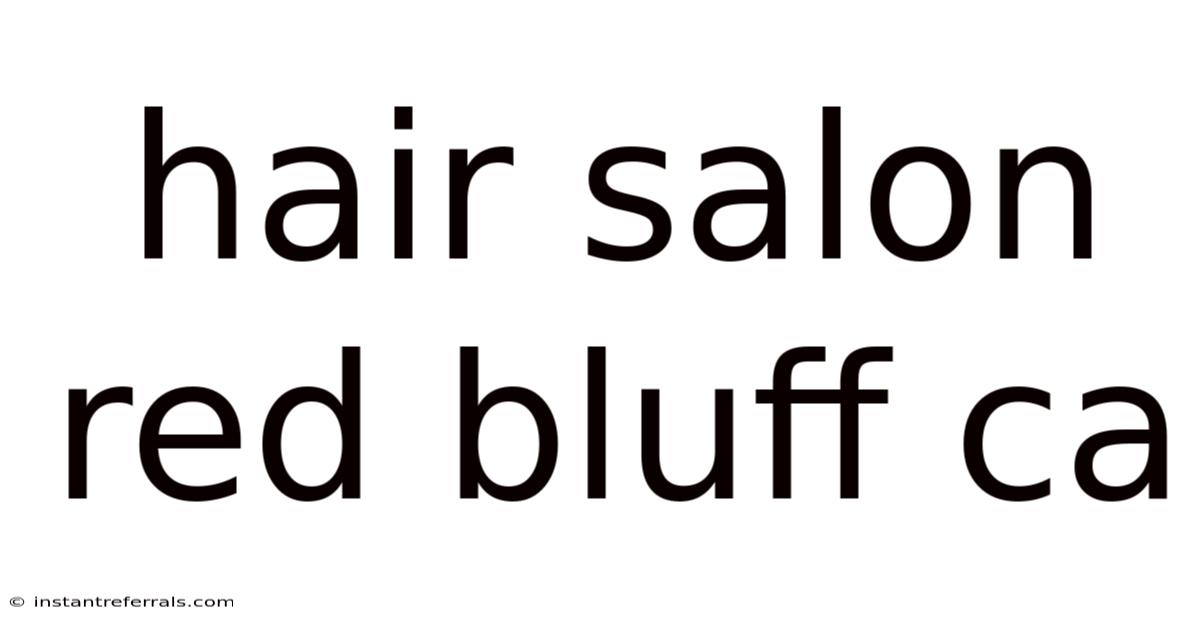 Hair Salon Red Bluff Ca