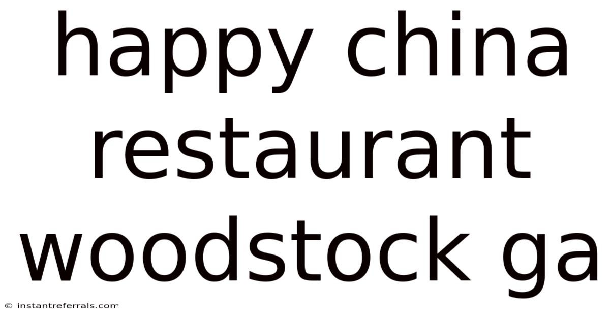 Happy China Restaurant Woodstock Ga